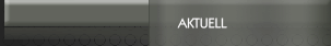 AKTUELL